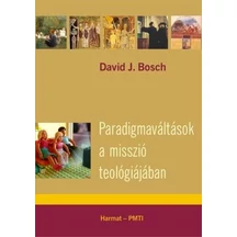 david-bosch-paradigmavaltasok-a-misszio-teologiajaban.jpg