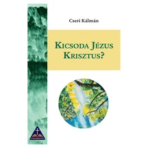 Kicsoda_Jezus_Krisztus-Cseri_Kalman