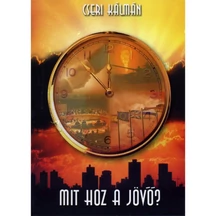 Mit_hoz_a_jovo-Cseri_Kalman