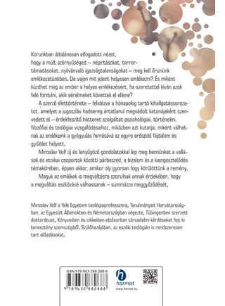 Emlékeink gyógyulása - Hogyan emlékezhetünk helyesen elszenvedett sérelmeinkre?
