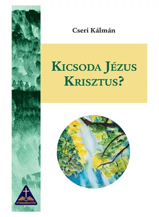 Kicsoda_Jezus_Krisztus-Cseri_Kalman