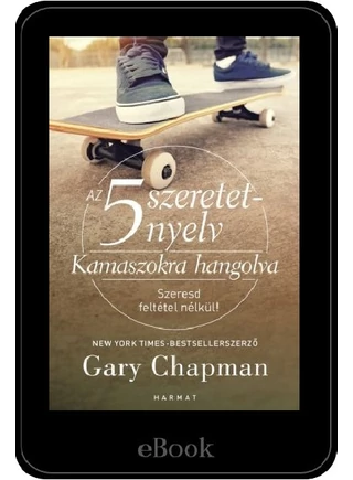 ebook - 5 szeretetnyelv Kamaszokra hangolva