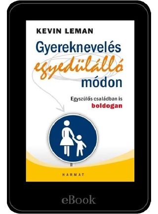 ebook - Gyereknevelés egyedülálló módon