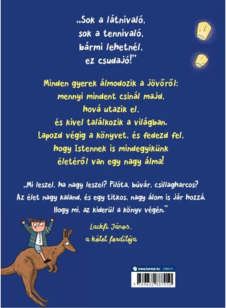 Bárhol járj a világon, van rólad egy nagy álmom...