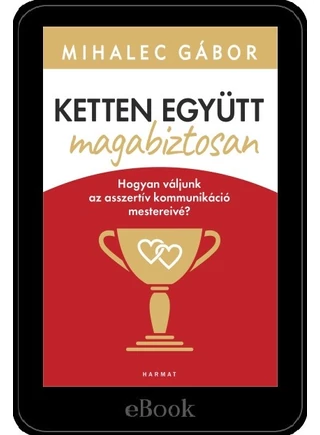 Mihalec_Ketten egyutt magabiztosan_e_book