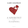 gary-chapman-szeretet-mint-eletforma-a.jpg