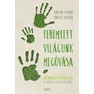 Teremtett_vilagunk_megovasa_04_2